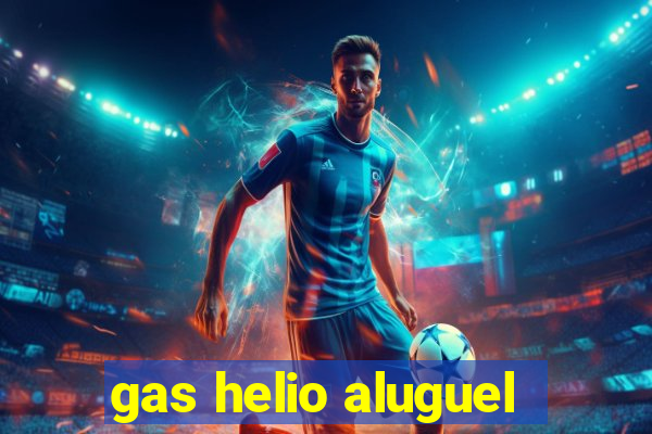 gas helio aluguel